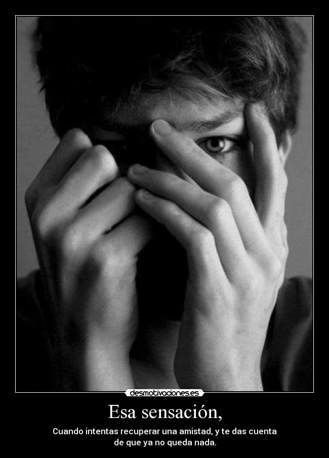 Esa sensación, - 