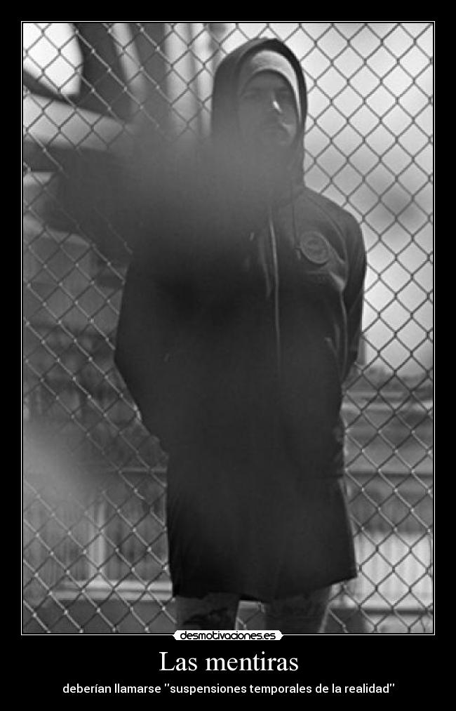 Las mentiras - deberían llamarse suspensiones temporales de la realidad