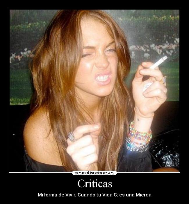 Criticas - Mi forma de Vivir, Cuando tu Vida C: es una Mierda
