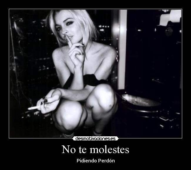 No te molestes - Pidiendo Perdón
