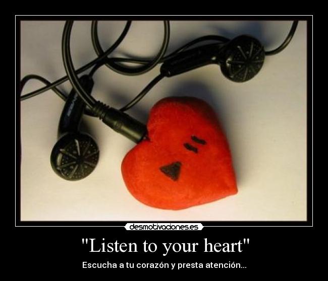 Listen to your heart - 