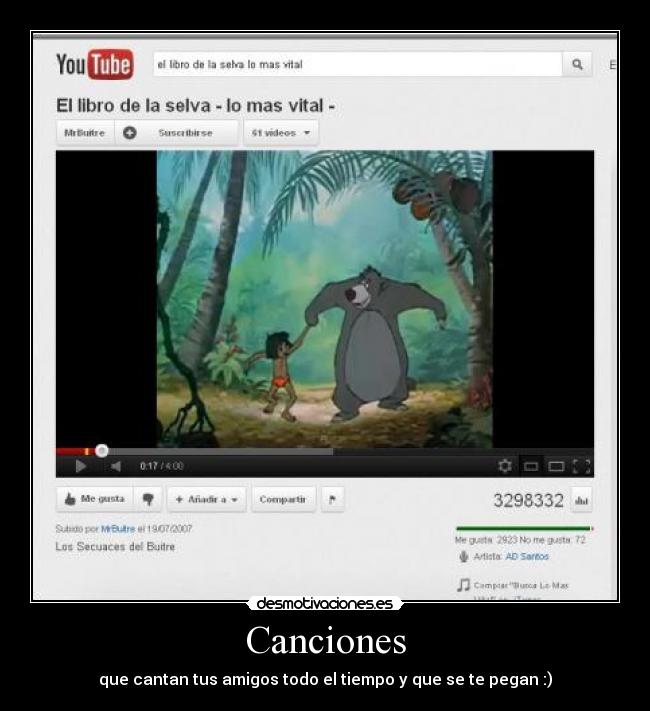 Canciones - que cantan tus amigos todo el tiempo y que se te pegan :)