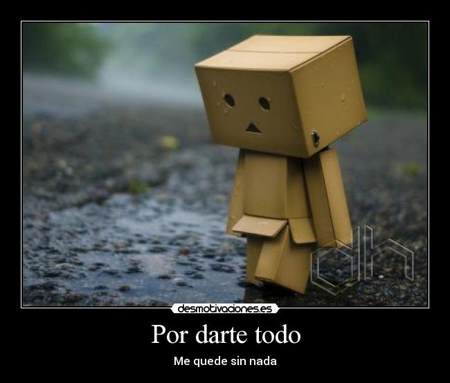 Por darte todo - Me quede sin nada