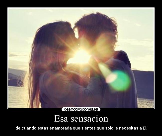 Esa sensacion -