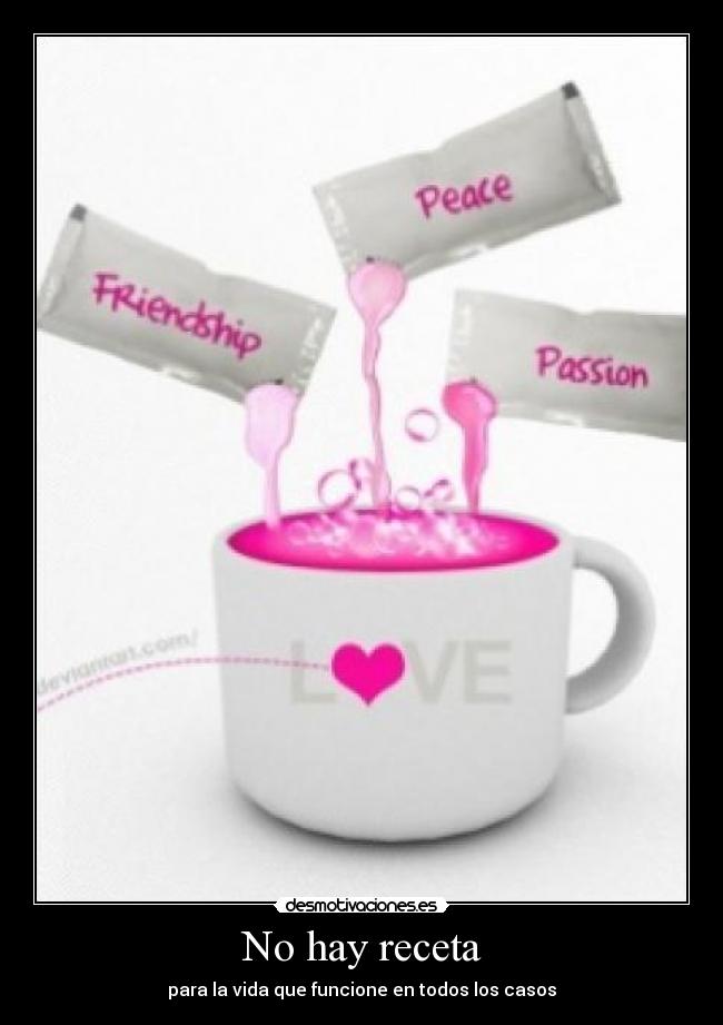 No hay receta - para la vida que funcione en todos los casos
