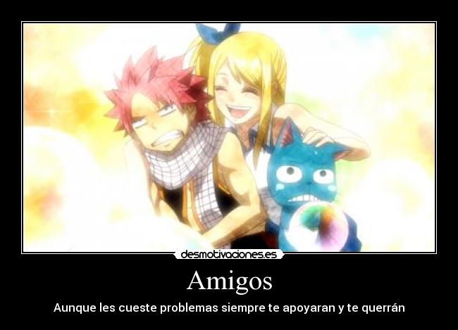 Amigos - Aunque les cueste problemas siempre te apoyaran y te querrán