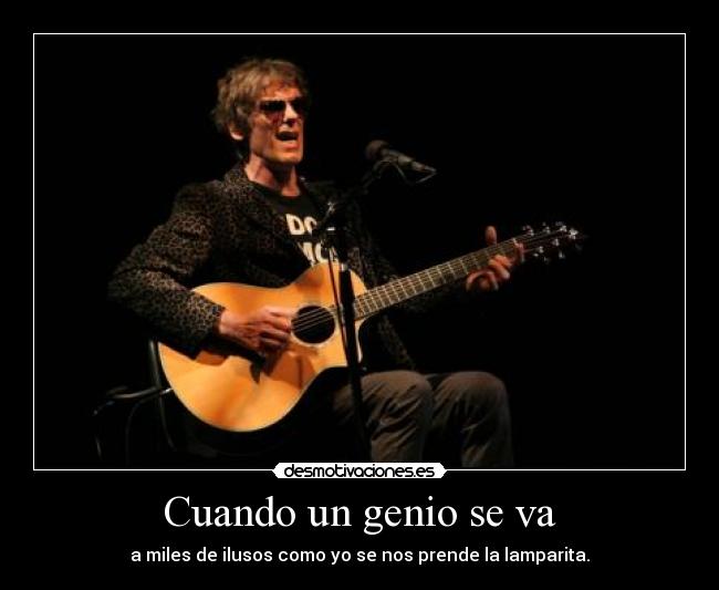 Cuando un genio se va -