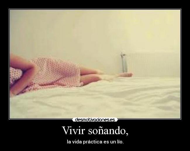 Vivir soñando, - 