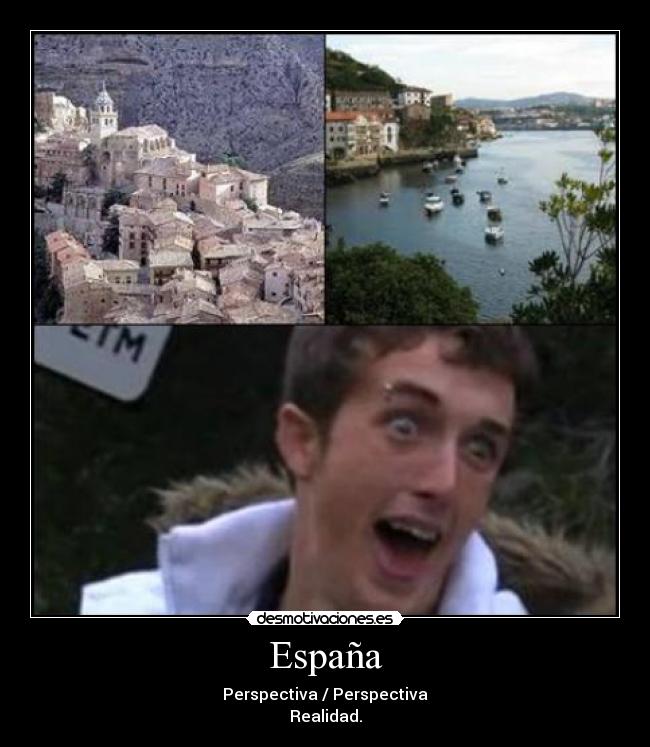 España - Perspectiva / Perspectiva
Realidad.