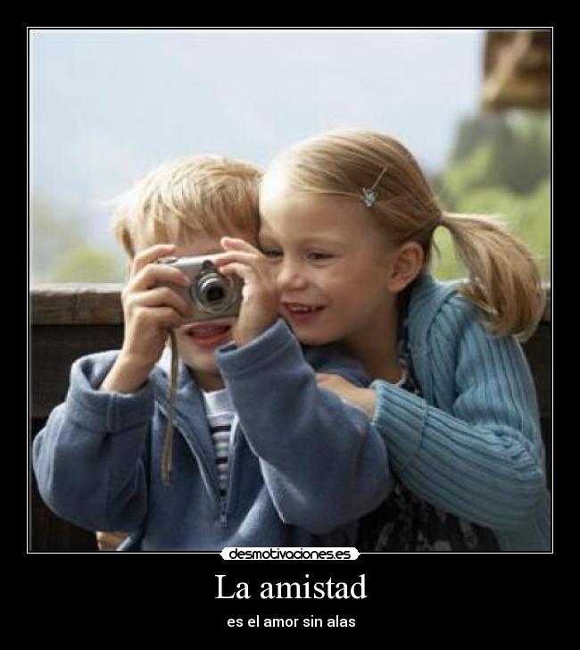 La amistad - 