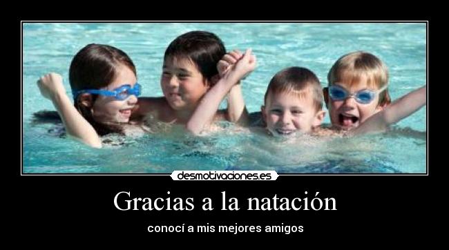 Gracias a la natación - 