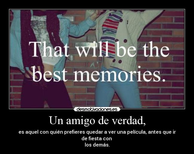 Un amigo de verdad, - 