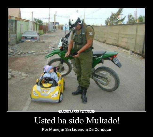 Usted ha sido Multado! - Por Manejar Sin Licencia De Conducir