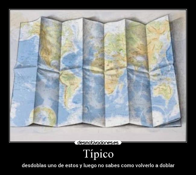 Típico - desdoblas uno de estos y luego no sabes como volverlo a doblar