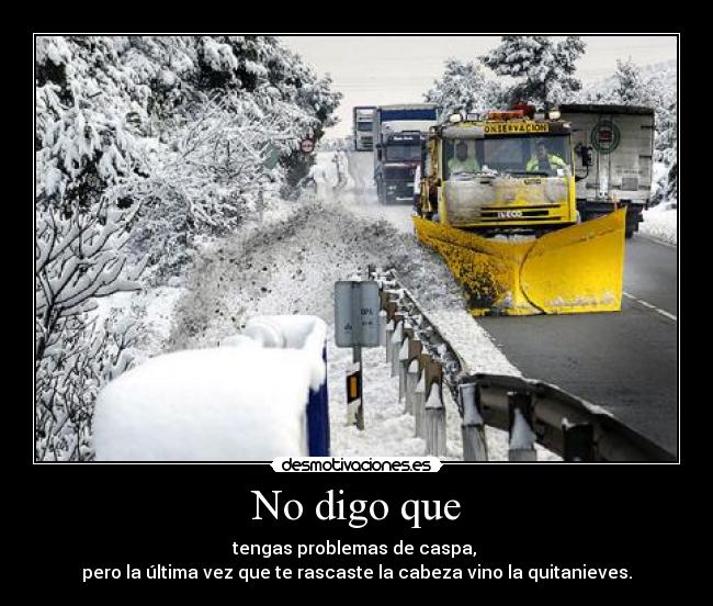 No digo que - 