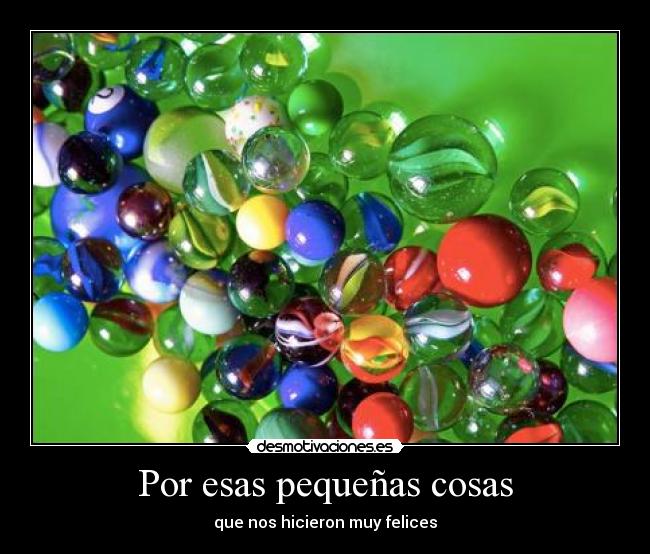 Por esas pequeñas cosas - 
