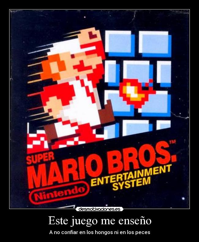 Este juego me enseño - A no confiar en los hongos ni en los peces