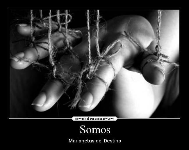 Somos - Marionetas del Destino