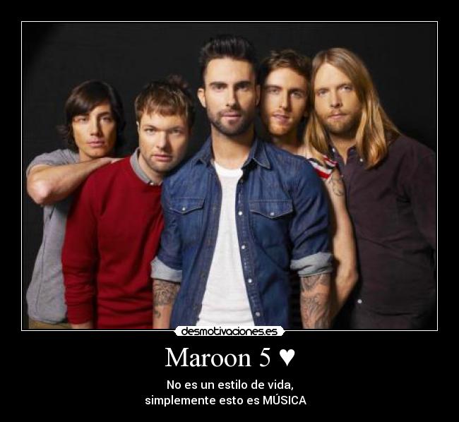 Maroon 5 ♥ -