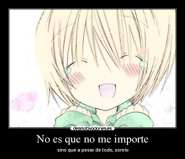 No es que no me importe -