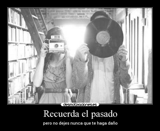 Recuerda el pasado - 