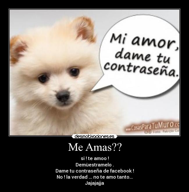 Me Amas?? - 