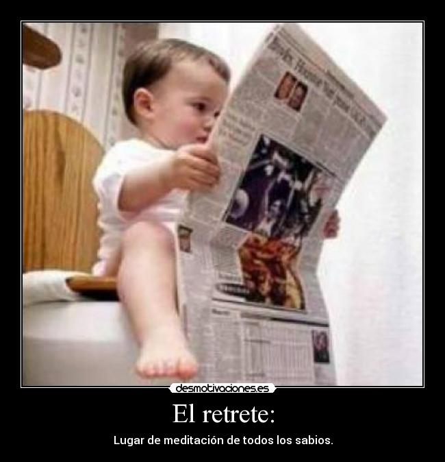 El retrete: -