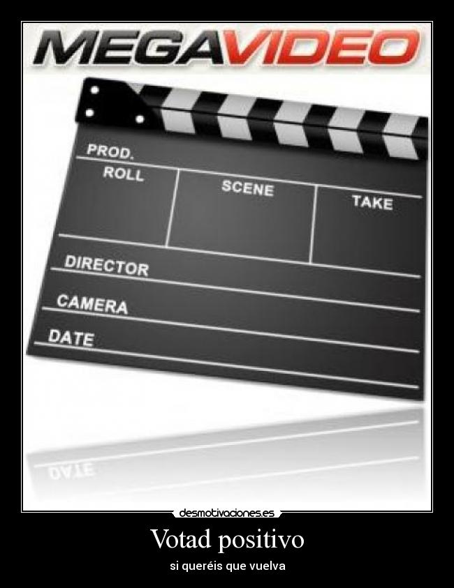 Votad positivo - si queréis que vuelva