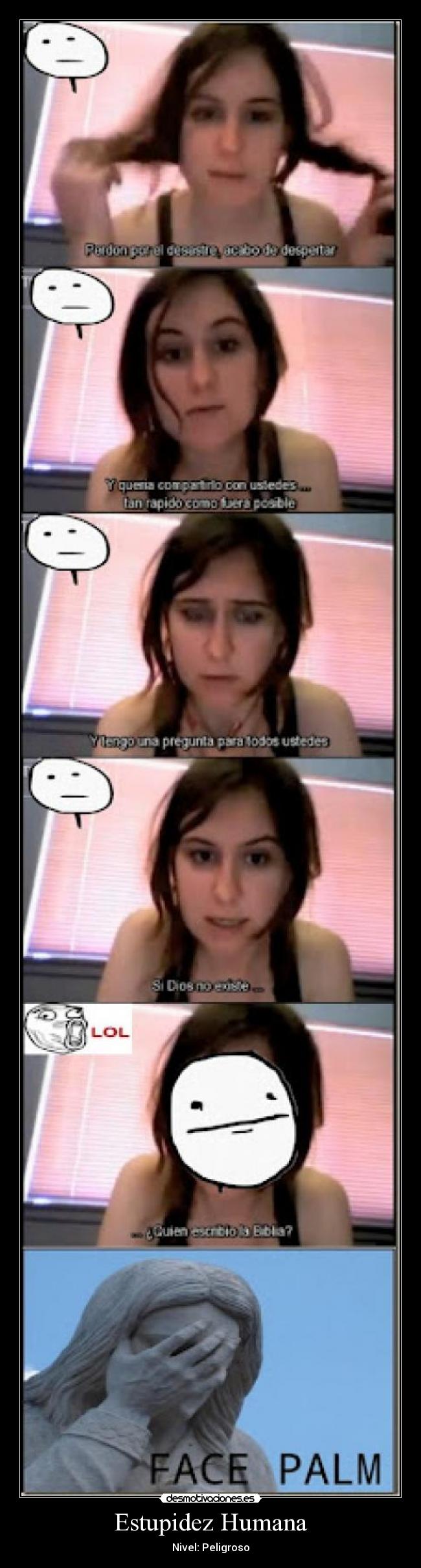 Estupidez Humana - Nivel: Peligroso