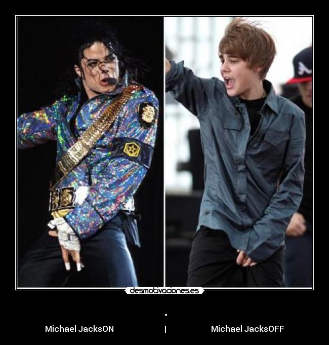 . - Michael JacksON | Michael JacksOFF