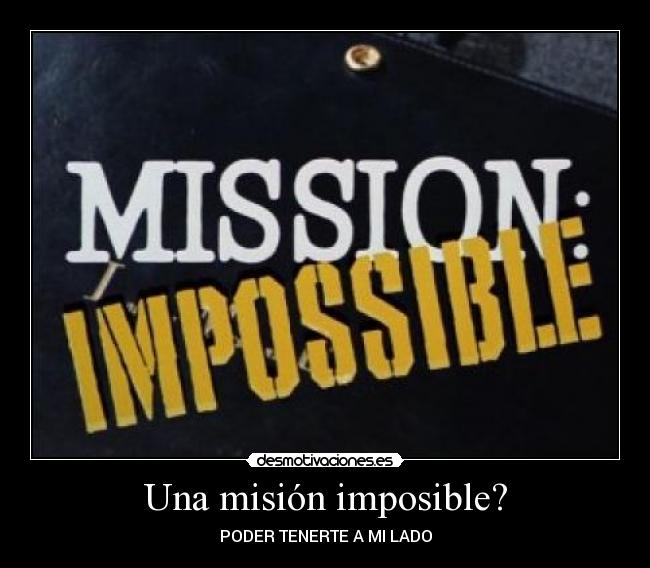 carteles imposible mision imposible desmotivaciones