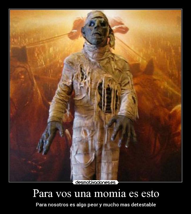 carteles momia vips desmotivaciones