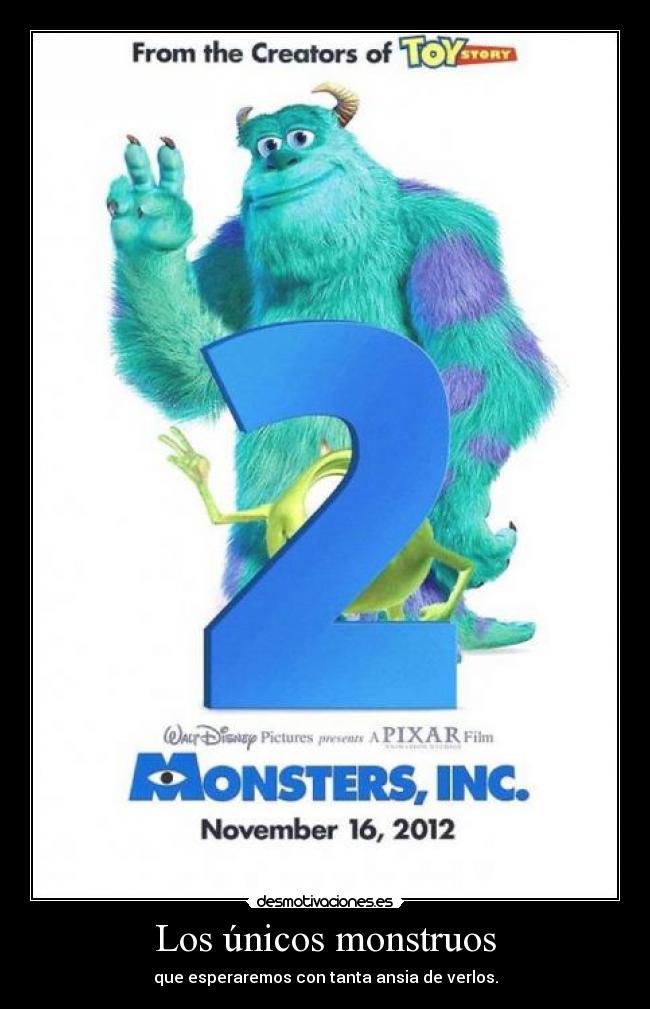 Los únicos monstruos -