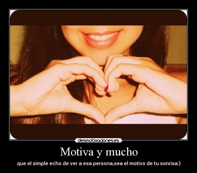 Motiva y mucho -