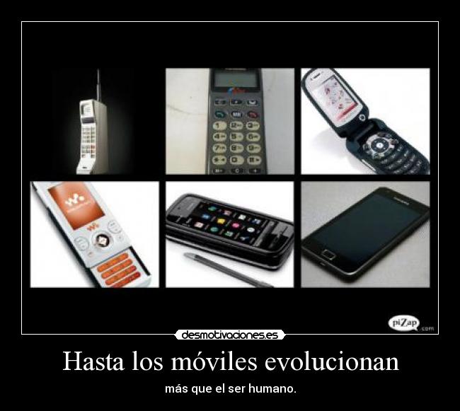Hasta los móviles evolucionan -