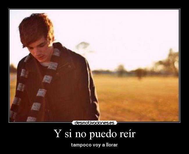 Y si no puedo reír - 