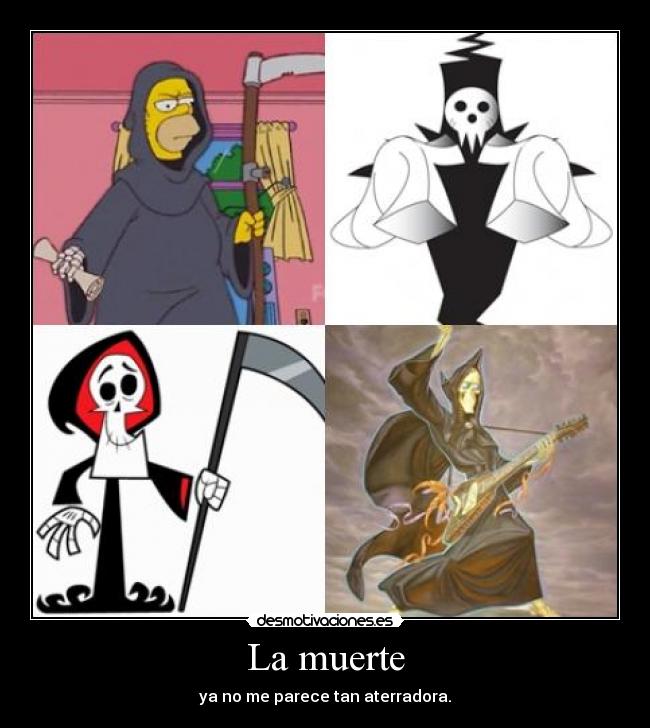 carteles muerte muerte homer shinigami sama soul eater grim billy mandy terry pratchett desmotivaciones