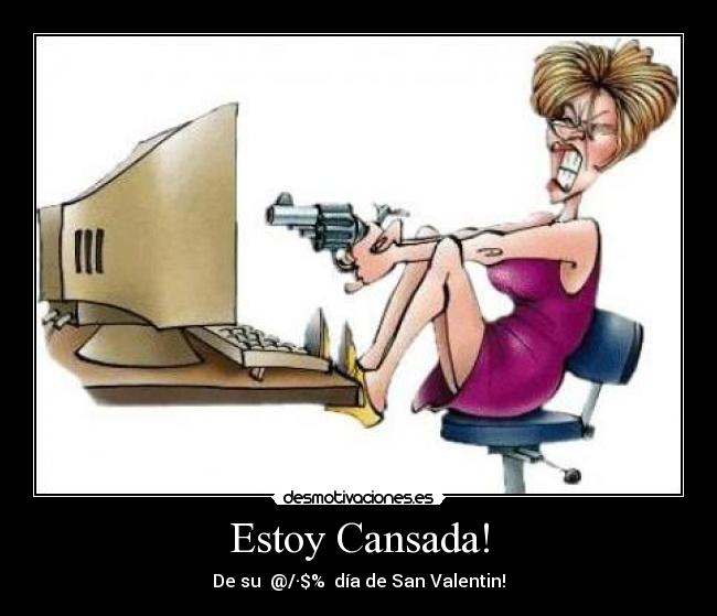 Estoy Cansada! - 