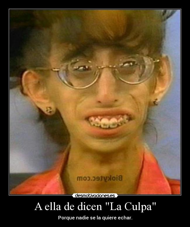 A ella de dicen La Culpa -
