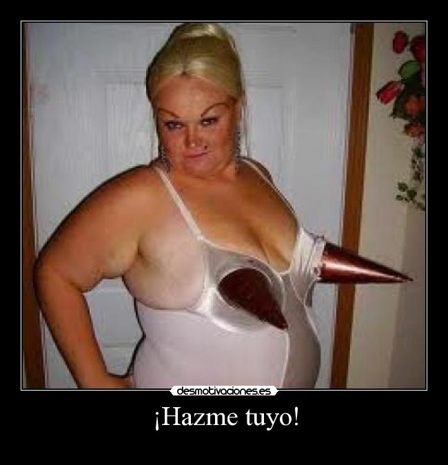 ¡Hazme tuyo! -