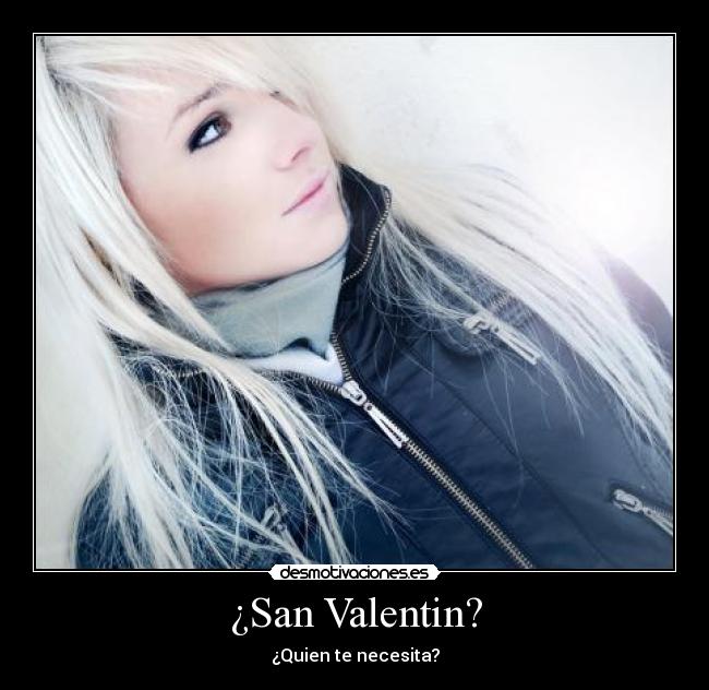 ¿San Valentin? -