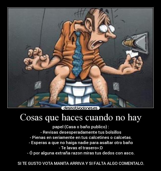 carteles cosas que haces cuando hay papel desmotivaciones