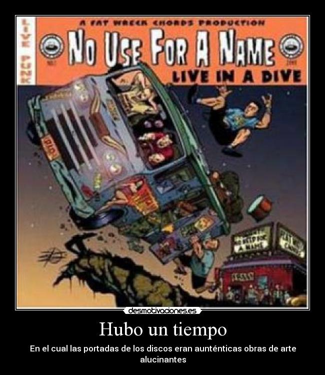 carteles use for name meten una patadisima los idolitos ahora cuando punk era mejor musica desmotivaciones