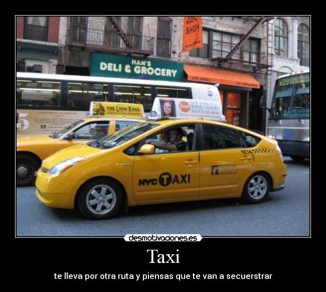 carteles sdd sebastiann los taxis tomando rutas desconocidas desde tiempor inmemorables desmotivaciones