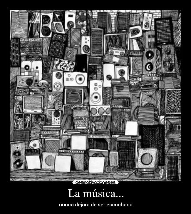 La música... -