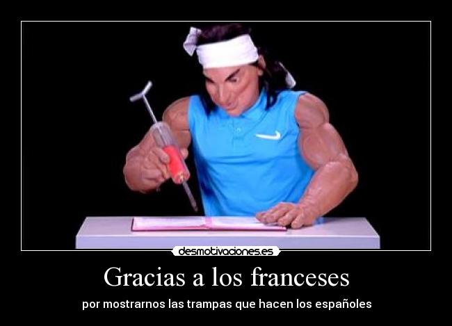 Gracias a los franceses - por mostrarnos las trampas que hacen los españoles