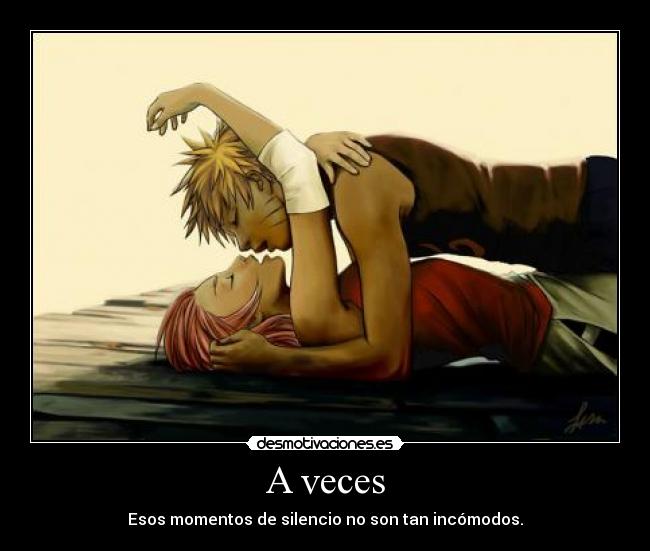 A veces - Esos momentos de silencio no son tan incómodos.