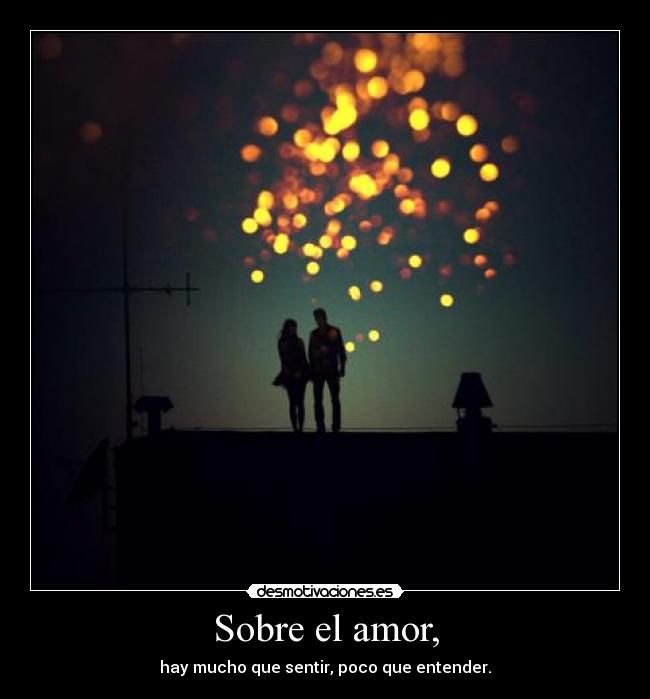 Sobre el amor, -
