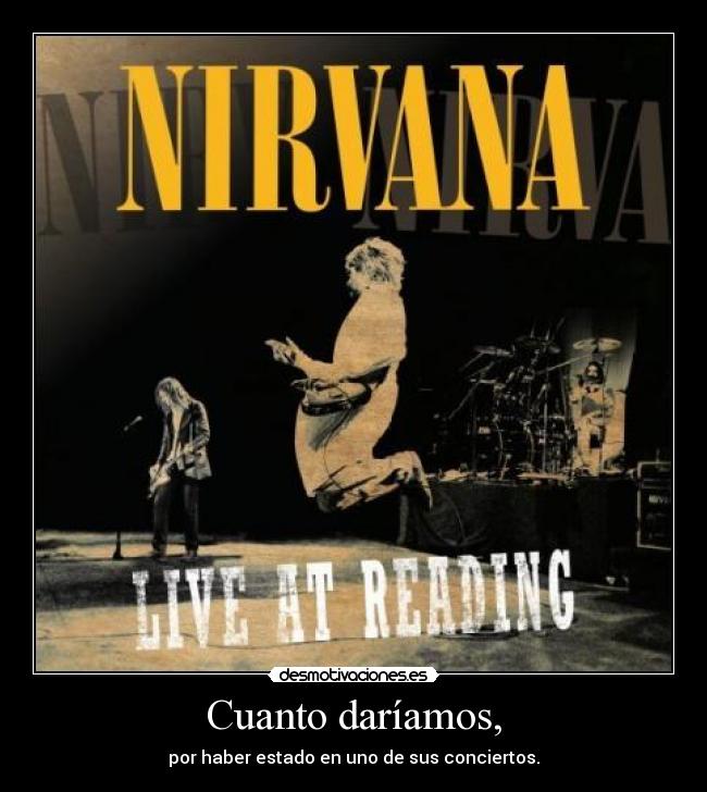carteles nirvana kurt conbain concierto rock desmotivaciones