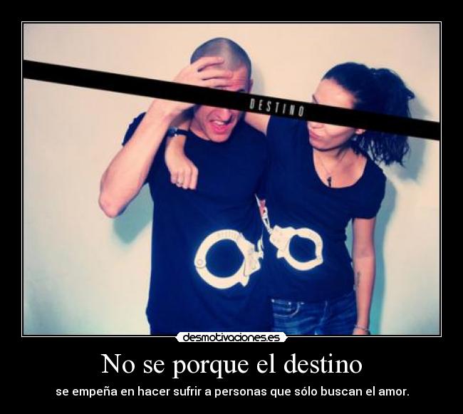 No se porque el destino -
